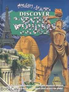 Discover the Seven Wonders of the World