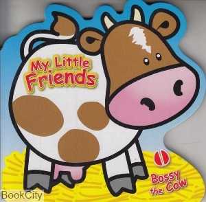 My Little Friends Bossy the Cow