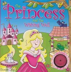 The Princess and the Wishing Well
