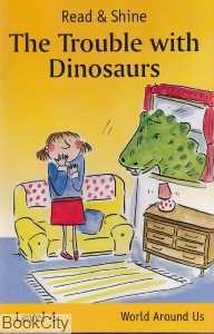 The Trouble With Dinosaurs