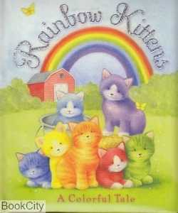 Rainbow Kittens a Colorful Tale