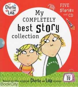 Charlie and Lola My Completely Best Story Collection