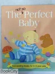 The Not So Perfect Baby