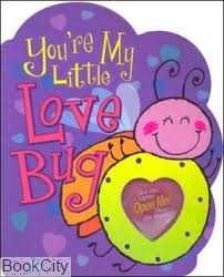 You re My Little Love Bug