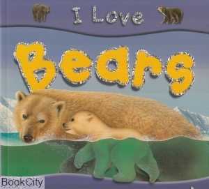 I Love Bears