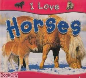 I Love Horses