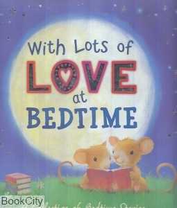 With Lost Of Love at Bedtime