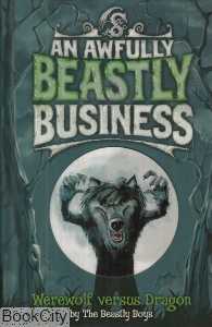 An Awfully Beastly Business Werewolf Versus Dragon