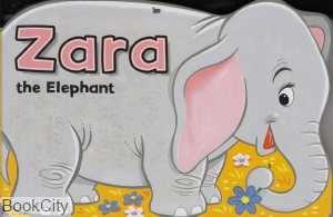 Zara The Elephant