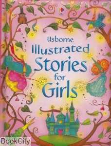 Usborne Illustrated Stories for Girls