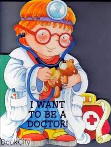 I Want to be a Doctor Shape Book