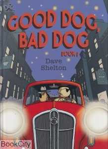 Good Dog Bad Dog