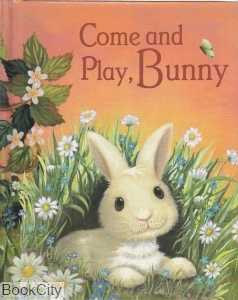 Come and Play Bunny