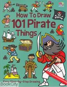 How to Draw 101 Pirate Things