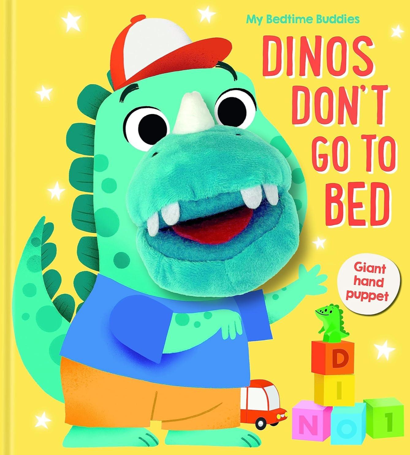 My Bedtime Buddies Dinos Dont Go to Bed