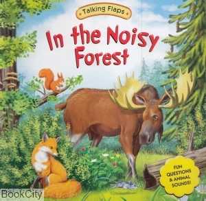 In The Noisy Forest