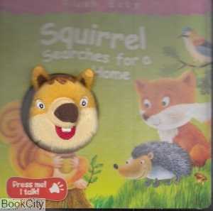 Squirrel Searches For a Home