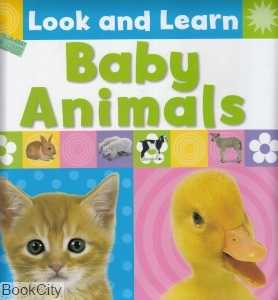 Baby Animals Look and Learn