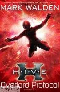 H.I.V.E Overlord Protocol