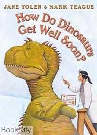 How Do Dinosaurs Get Well Soon