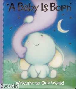 A Baby is Born