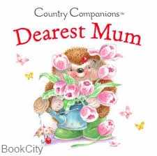 Country Companions Dearest Mum