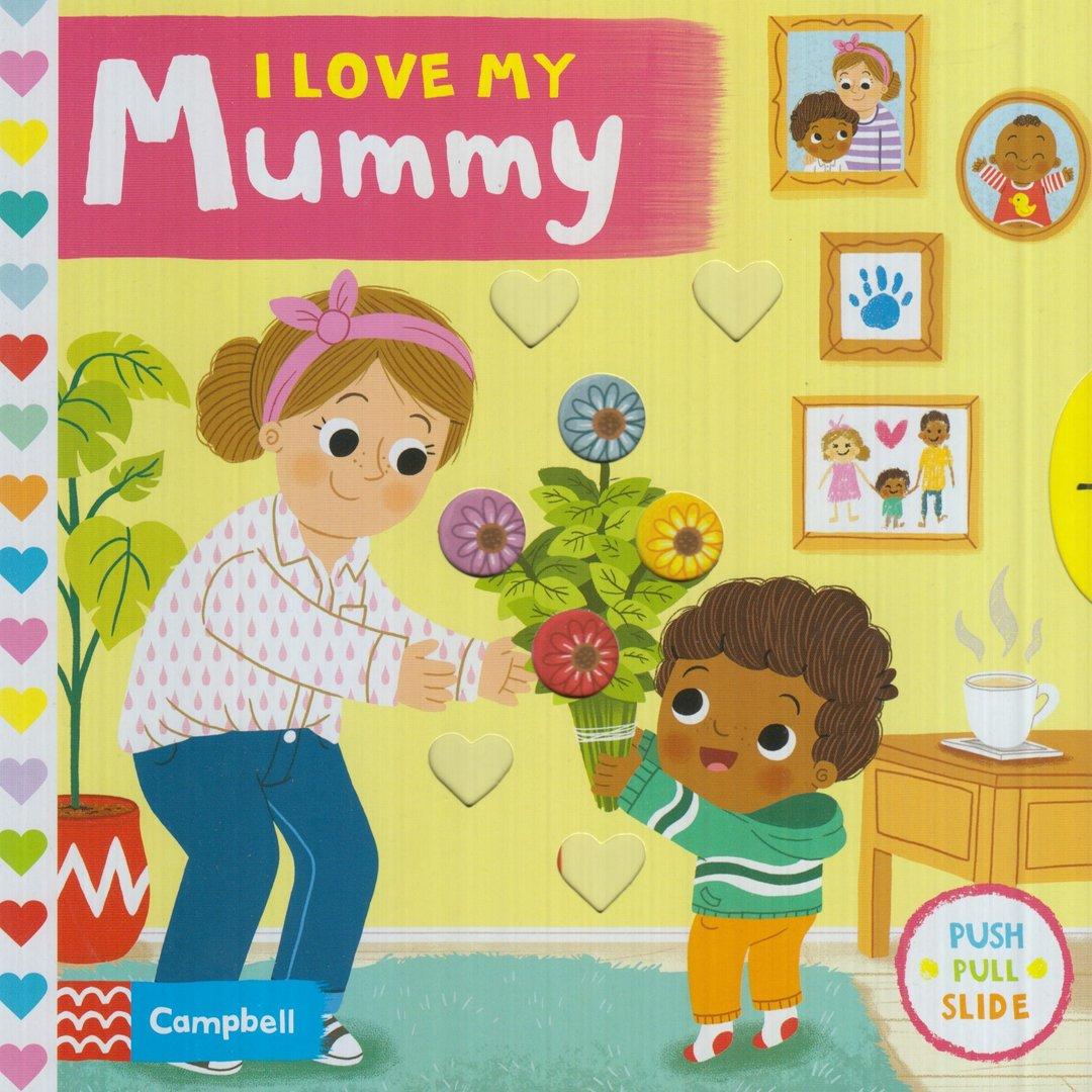 I Love my Mummy